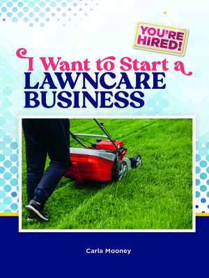 cover image of I Want to Start a Lawncare Business